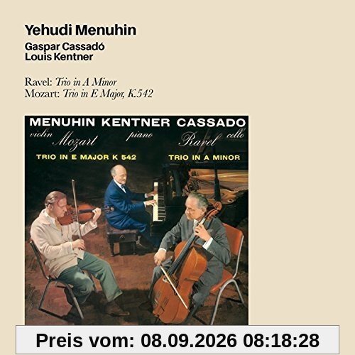 Ravel: Trio in a Minor-Mozart: Trio in E Major