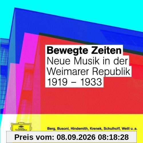 Bewegte Zeiten-Neue Musik in der Weimarer Republik