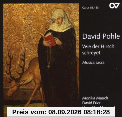 David Pohle: Wie der Hirsch Schreyet (Musica Sacra)