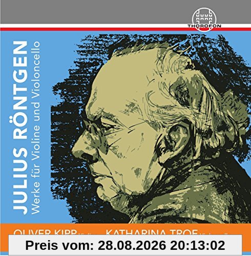Julius Röntgen-Werke für Violine und Violoncello