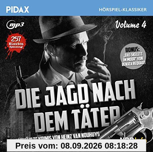 Die Jagd nach dem Täter, Vol. 4 / Sieben ausgewählte Kriminalgeschichten von Heinz van Nouhuys + Bonusfolge aus der legendären Krimihörspielserie (Pidax Hörspiel-Klassiker)