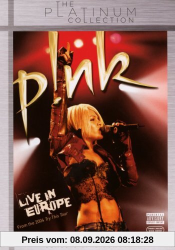 Pink - Live in Europe: Try This Tour - The Platinum Collection