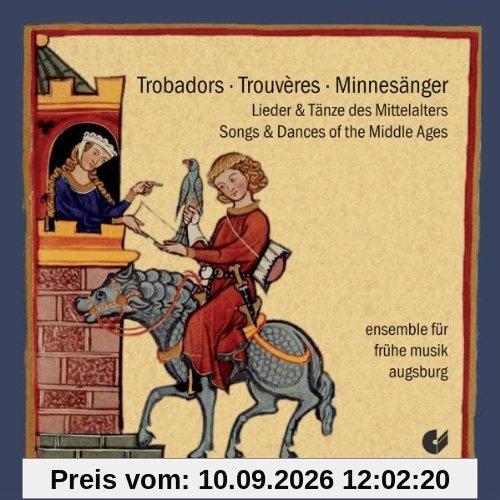 Trobadors! Trouveres! Minnesänger! - Lieder & Tänze des Mittelalters