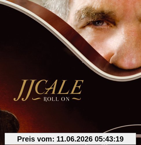 J.J. Cale Roll On (Feat. Eric Clapton Auf Dem Titelstück)