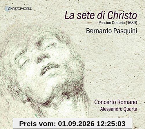 Pasquini: La sete di Christo - Passionsoratorium (1689)