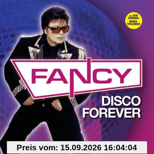 Fancy Disco Forever (Dieser Titel Enthält Re-Recordings)