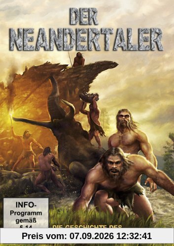 Der Neandertaler - Die Geschichte des Urzeitmenschen