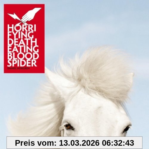 Daniel Norgren Horrifying Death Eating Blood Spide