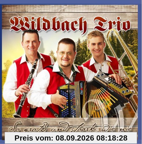 So groß und stoark wie nie