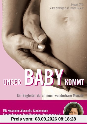 Unser Baby kommt - Schwangerschaftsvorbereitung: Ein Begleiter durch 9 wunderbare Monate (2 DVDs)