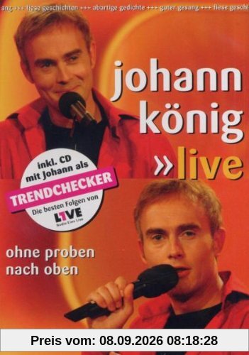 Johann König - Ohne Proben nach oben: Live (+ Audio-CD)