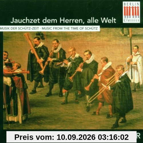 Jauchzet dem Herren, alle Welt - Bläsermusik der Schütz Zeit