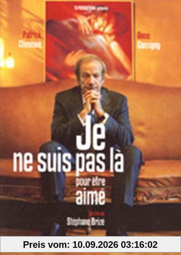 Je ne suis pas là pour être aimé [FRANZOSICH]