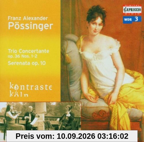 Franz Alexander Pössinger: Trios concertante (op. 36, Nr. 1 & 2) / Serenata in Trio concertante (op. 10)
