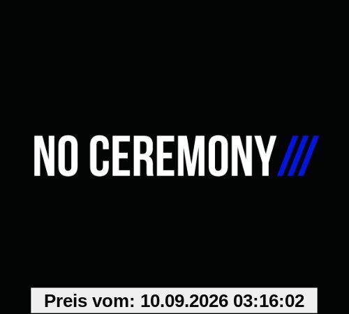 No Ceremony