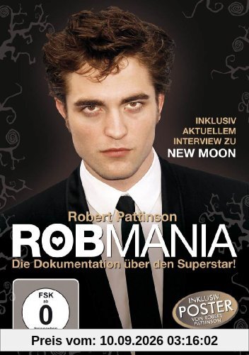 Robmania - Robert Pattinson - Die Dokumentation über den Superstar inkl. Poster und aktuellem Interview zu 'New Moon'!