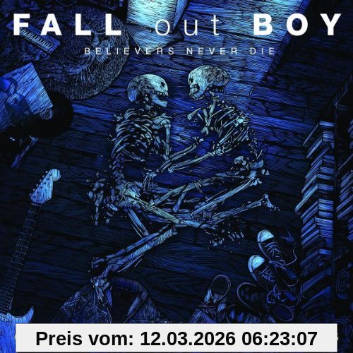 Fall Out Boy Believers Never Die-the Greatest Hits