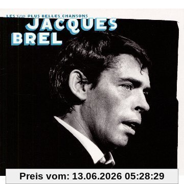 Jacques Brel 100 Plus Belles Chansons