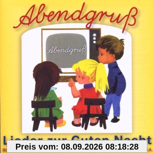 Abendgruss-Lieder zur Guten Nacht