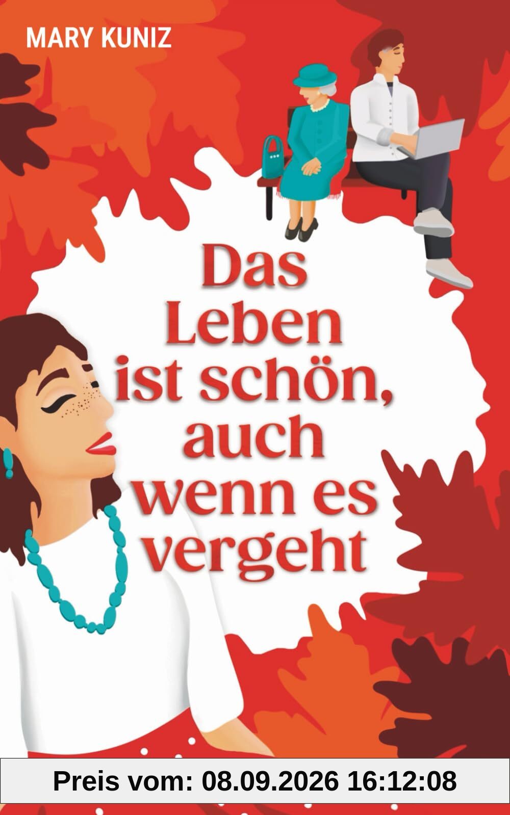 Das Leben ist schön, auch wenn es vergeht: Liebesroman