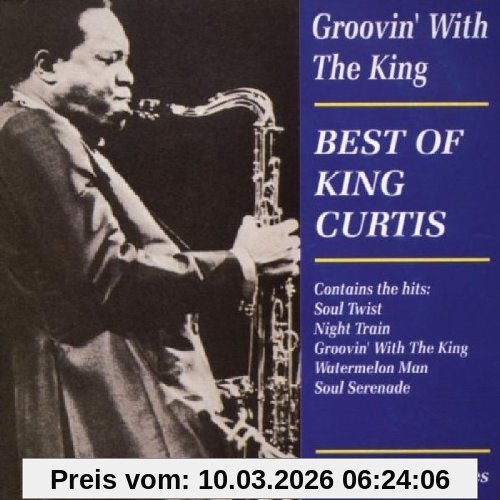 King Curtis-Best of Groovin' With The King