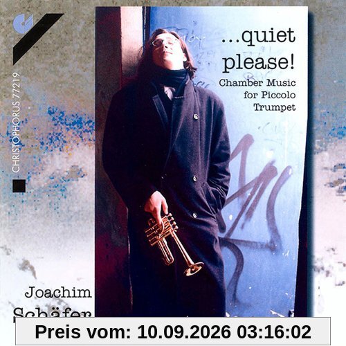 Quiet Please (Kammermusik für Piccolo-Trompete)