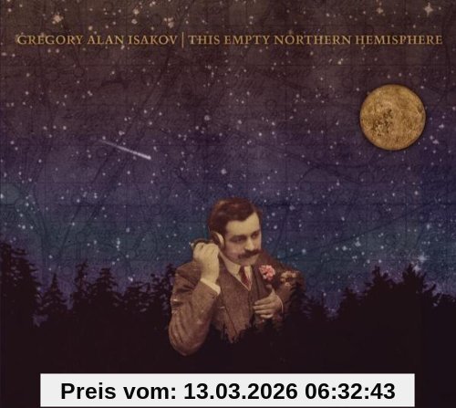 Isakov, Gregory Alan This Empty Northern Hemisphere