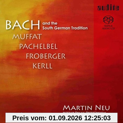 Bach und die Süddeutsche Orgelschule