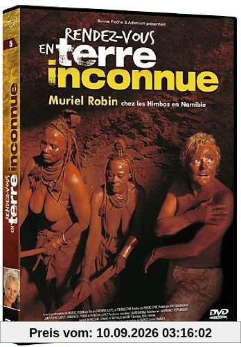 Rendez-vous en terre inconnue, murielle robin chez les himbas en namibie [FR Import]