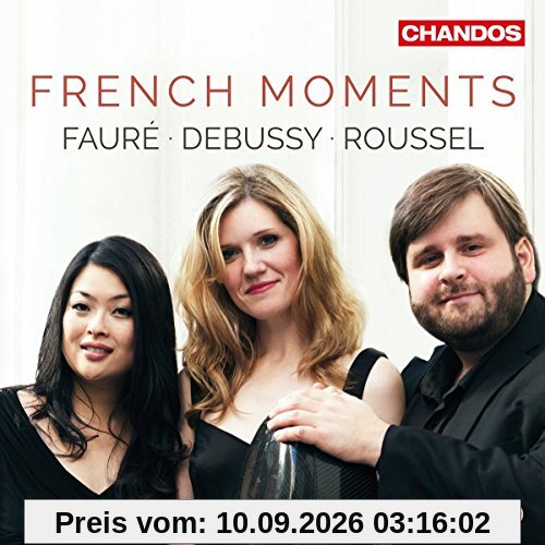 French Moments - Werke von Fauré, Debussy & Roussel