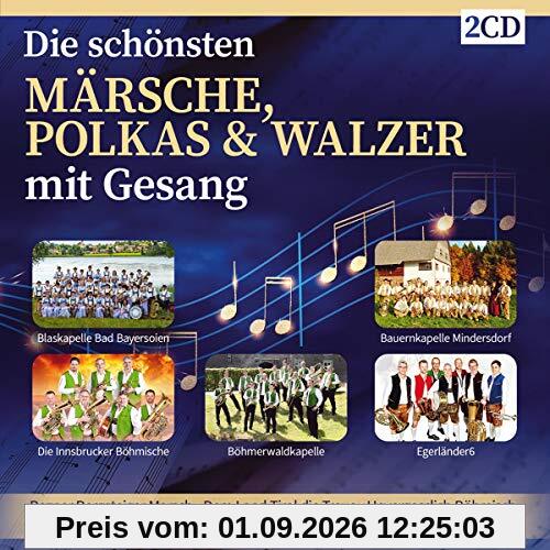 Die Schönsten Märsche,Polkas U.Walzer mit Gesang