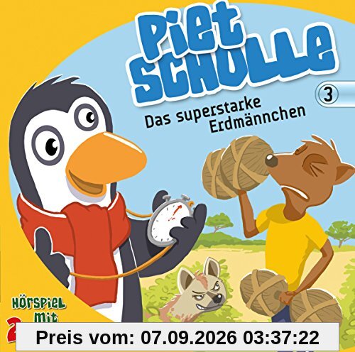 Piet Scholle Folge 03: das Superstarke Erdmännchen