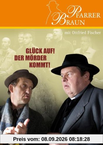 Pfarrer Braun - Glück auf! Der Mörder kommt!