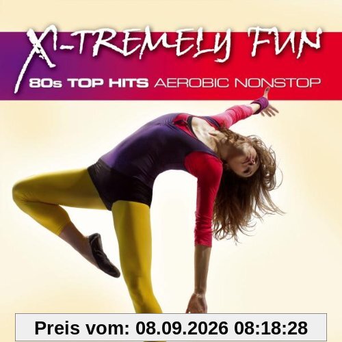 X-Tremely Fun-80s Top Hits Aerobic Nonstop