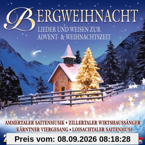 Bergweihnacht - Lieder und Weisen zur Advent und Weihnacht ( Weihnachten mit Stubenmusik, Saitenmusik, Hausmusik, Viergesang, Harfe, Zither, Weisenbläser ...)
