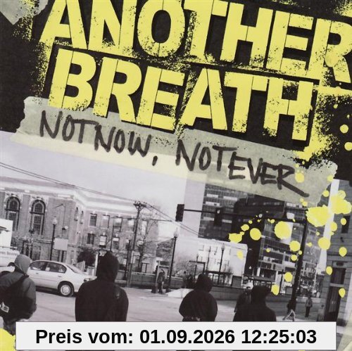 Not Now,Not Ever