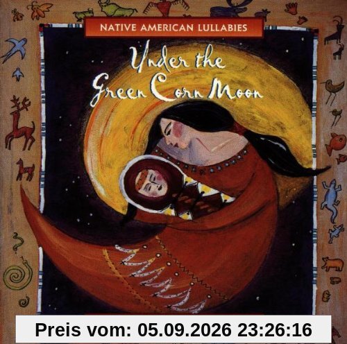 Under the Green Corn Moon: Native American Lullabies