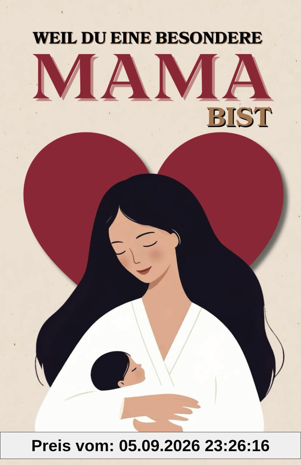 Weil du eine besondere Mama bist