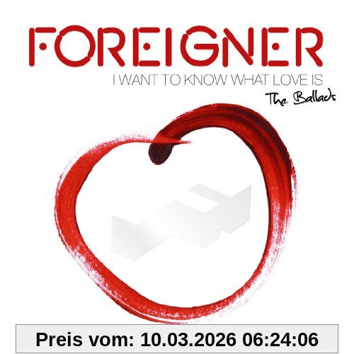 Foreigner I Want To Know What Love Is-the Ballads