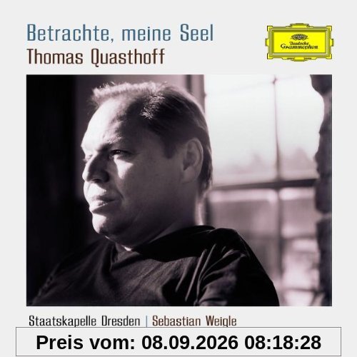 Betrachte, meine Seel