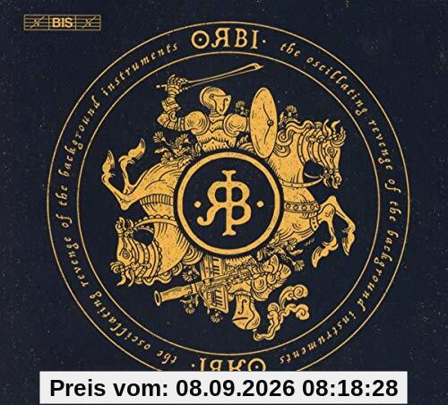 The Oscillating Revenge of the Background Instruments [ORBI: Bram van Sambeek; Rick Stotijn; Marijn Korff de Gidts; Sven Figee] [Bis: BIS2297]