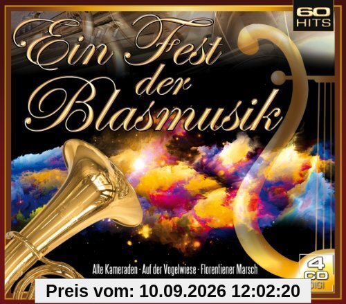 Ein Fest der Blasmusik (4er Digi Box mit 60 Hits wie Alte Kameraden, Böhmischer Traum, Kaiserjägermarsch uva.)