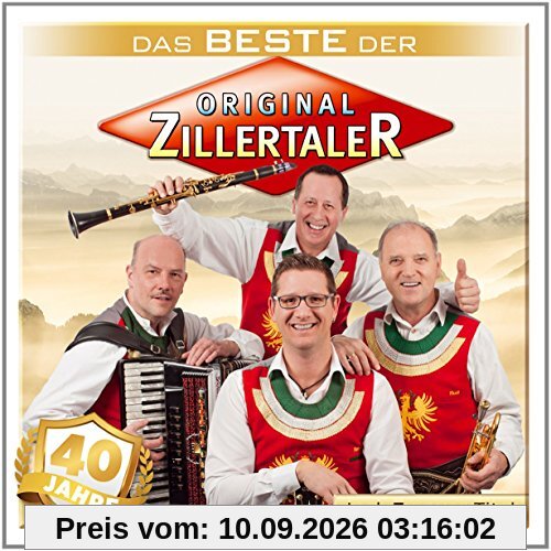 40 Jahre; Das Beste der Orig. Zillertaler incl. Alpenherz; Rosi Polka (Hey Rosi); Silberfäden; Darling; Hulapalu; Der alte Dessauer;
