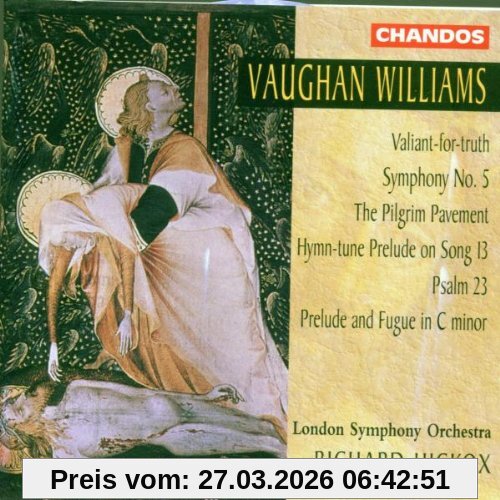 Watson Ralph Vaughan Williams, Symphony No. 5 / Valiant-for-truth / The Pilgrim Pavement / The Twenty-third Psalm / Prelude And Fugue For Organ