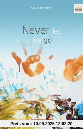 Cornelsen Senior English Library - Fiction: Ab 11. Schuljahr - Never let me go: Textband mit Annotationen und Zusatztexten: Ab 11. Schuljahr. Textband