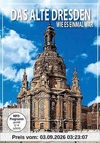 Das alte Dresden - Wie es einmal war