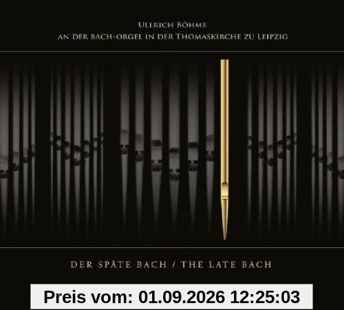 Der Späte Bach (Orgelwerke)