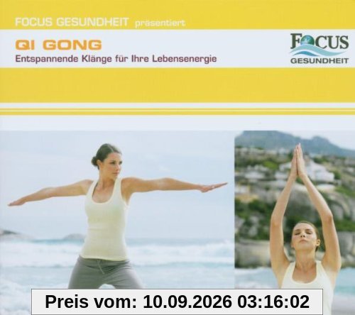 FOCUS Gesundheit präsentiert: Qi Gong. Entspannende Klänge für Ihre Lebensenergie