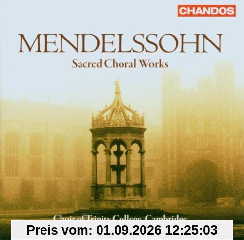 Mendelssohn: Geistliche Chorwerke