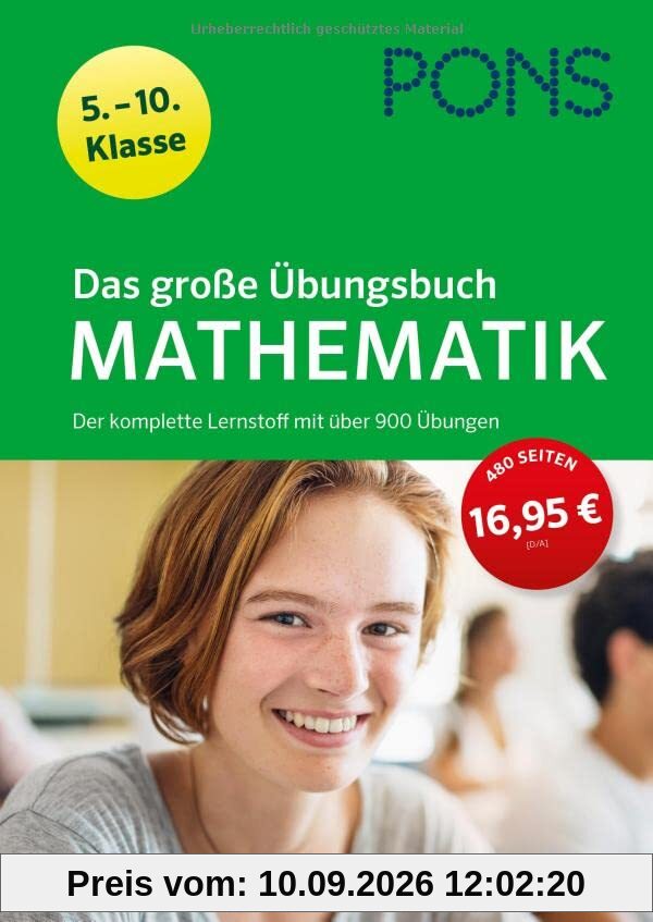 PONS Das große Übungsbuch Mathematik 5.-10. Klasse: Der komplette Lernstoff mit über 900 Übungen